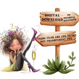 May include: A digital illustration of a cartoon woman wearing a yellow dress and pink shoes, holding a glass of champagne. She is surrounded by confetti and a wooden sign that reads "Digital Download, No Physical Deliveries. These files are JPG files, not transparent PNG."