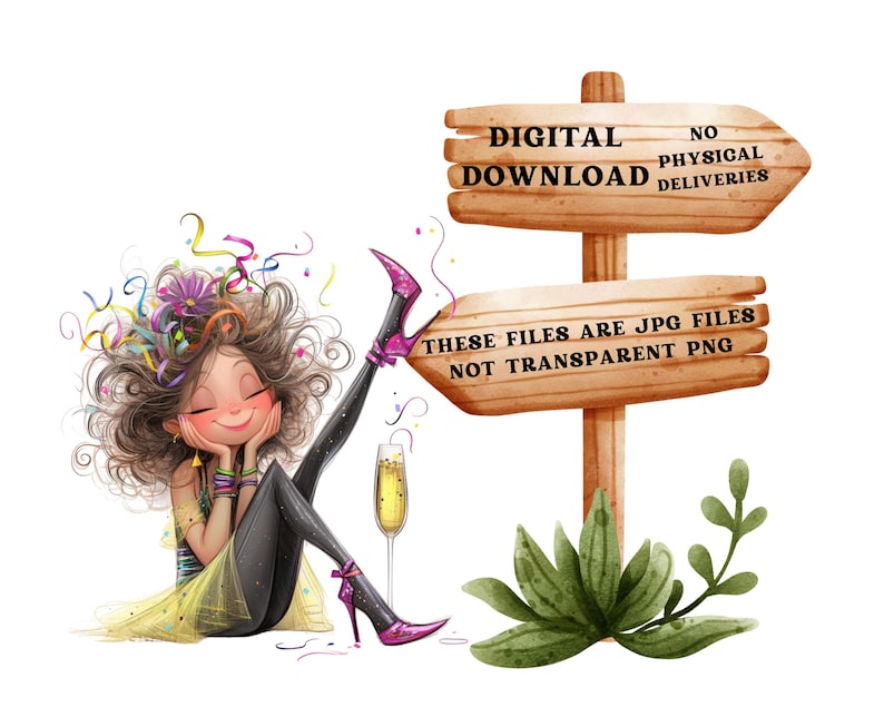 May include: A digital illustration of a cartoon woman wearing a yellow dress and pink shoes, holding a glass of champagne. She is surrounded by confetti and a wooden sign that reads "Digital Download, No Physical Deliveries. These files are JPG files, not transparent PNG."