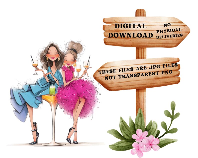 May include: Digital download illustration of two cartoon women with pink and blue dresses, holding drinks, sitting on a chair. The image includes a wooden sign with the text "Digital Download" and "These files are JPG files not transparent PNG".