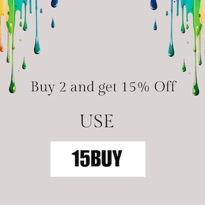 May include: A colourful graphic with rainbow paint dripping down the sides. The text reads "Buy 2 and get 15% Off" and "USE 15BUY".