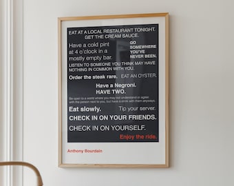 Anthony Bourdain Quote Poster – Slow Living Wall Art | Eat Local, Drink Negronis, Be Kind | Minimalist Lifestyle Print
