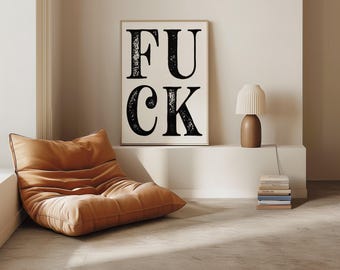 FUCK Typography Print, Funny Wall Art, Minimalist Black White Poster, Digital Download, Modern Typography Decor, Sarcastic Quote Print