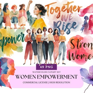 Può includere: Set di clipart ad acquerello con illustrazioni di donne diverse, con frasi stimolanti come "Empower", "Together We Rise" e "Strong Women". L'immagine include il testo "Women Empowerment" e "Commercial License | High Resolution".