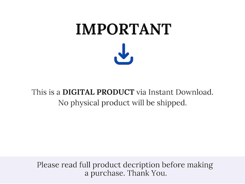 May include: White background with the word "IMPORTANT" in black, a blue downward arrow icon, and text stating this is a digital product via instant download. No physical product will be shipped. Text at the bottom asks to read the full product description before purchase.