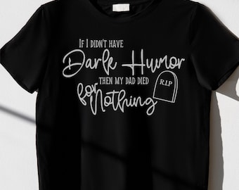 Dark Humor PNG | Dark Humor Shirt