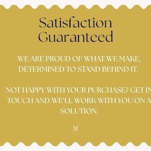 May include: A mustard yellow card with a scalloped border displays the text "Satisfaction Guaranteed" in a bold, elegant font. Additional text below states the seller's commitment to quality and customer satisfaction.