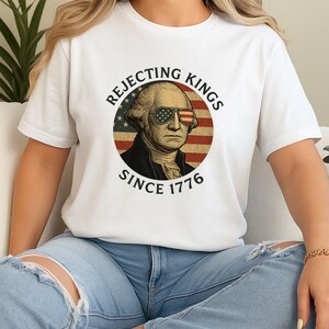 Rejecting Kings Since 1776 Protest Shirt, Pro Democracy Shirt, Anti Authoritarianism Shirt, Anti MAGA Tee, Anti Trump Shirt, FDT Tee