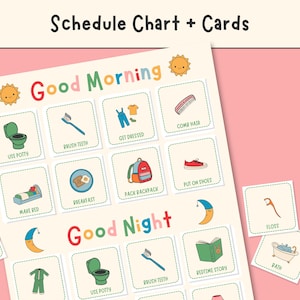 May include: A colorful schedule chart and cards set with the text "Schedule Chart + Cards". The chart includes illustrations for morning and night routines, such as brushing teeth, getting dressed, and bedtime story.
