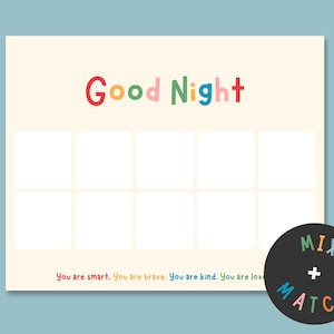May include: A cream-coloured printable with the words "Good Night" in colourful letters. Below the text are ten blank squares. The bottom of the printable reads "You are smart. You are brave. You are kind. You are loved." A black circle with "MIX + MATCH" is in the lower right corner.
