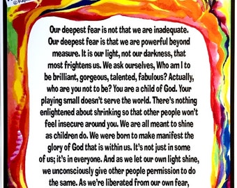 May include: A colorful abstract painting with a quote by Marianne Williamson about overcoming fear and shining your light. The quote reads: "Our deepest fear is not that we are inadequate. Our deepest fear is that we are powerful beyond measure. It is our light, not our darkness, that most frightens us. We ask ourselves, Who am I to be brilliant, gorgeous, talented, fabulous? Actually, who are you not to be? You are a child of God. Your playing small doesn't serve the world. There's nothing enlightened about shrinking so that other people won't feel insecure around you. We are all meant to shine as children do. We were born to make manifest the glory of God that is within us. It's not just in some of us; it's in everyone. And as we let our own light shine, we unconsciously give other people permission to do the same. As we're liberated from our own fear, our presence automatically liberates others." -Marianne Williamson