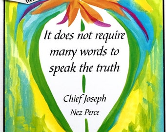 It Does Not Require 5x7 NATIVE AMERICAN Inspirational Nez Perce TRUTH Chief Joseph Spiritual Meditation Heartful Art by Raphaella Vaisseau