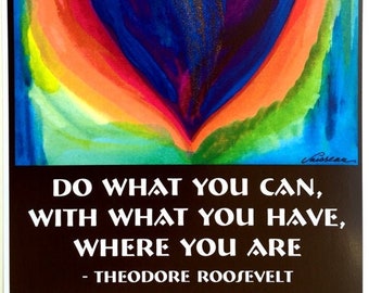 DO WHAT You CAN 8x11 Theodore Roosevelt Poster Inspirational Quote Motivational Print Poster Office Decor Heartful Art by Raphaella Vaisseau