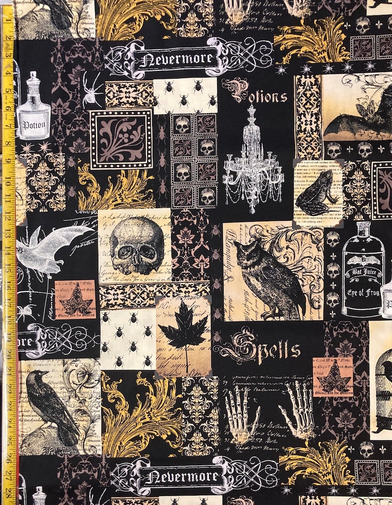 May include: Black and gold fabric with a patchwork design featuring various Halloween-themed images, including owls, skulls, bats, potions, spells, and the words "Nevermore" and "Potions".