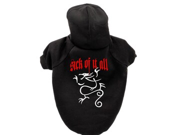 Sick Of It All Hooded Sweatshirt - Dog and Cat Hoodie