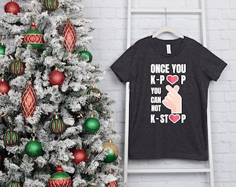 Once you K-Pop You can not K-Stop T-shirt, K-pop fan gift, Family matching K-pop shirts, BlackPink, BTS, New Jeans, SKZ, Seul, Korean Pop