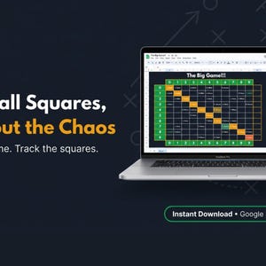 May include: A laptop displays a football squares template on a Google Sheets document. The screen shows a grid with numbers and colored squares. Text on the screen reads "The Big Game!!!". The image also includes the text "Football Squares, Without the Chaos".
