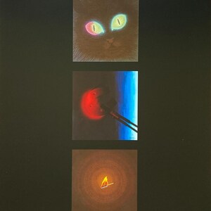 May include: Three square paintings on a black background. The top painting features a cat's face with glowing green and pink eyes. The middle painting shows a red object with black lines against a blue background. The bottom painting depicts a flame.