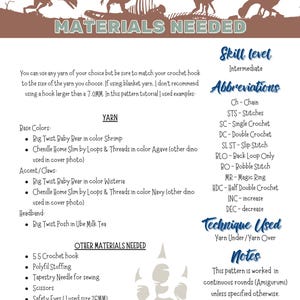 May include: Materials needed for a crochet dinosaur amigurumi pattern. The list includes yarn colors, crochet hook size, stuffing, safety eyes, and other materials. The skill level is listed as intermediate. The pattern is worked in continuous rounds, unless specified otherwise.