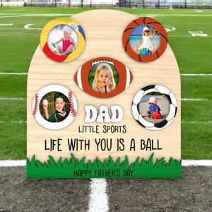 Aangepast fotobord met bal, Life With You Is A Ball, sportthema MDF-fotocadeau voor Vaderdag, klein sportfotobordje papa