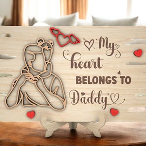 Fathers Day Gift, Fathers Day Gift from Daughter, Gifts for Dad, My Heart Belongs to Daddy Sign, Silhouette Dad & Child Wood Decor