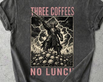 Three Coffees No Lunch Comfort Colors® T-Shirt, Dark Fantasy Knight Skull Sweatshirt