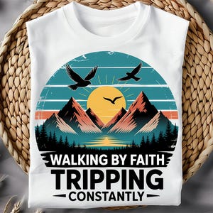 Walking By Faith Tripping Constantly PNG, Christian Sublimation Design, Bible Verse Printable, Faith-Based Clipart, Digital Download