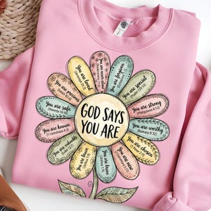 Inspirational Christian Sweatshirt, Pink God Says You Are Flower Design, Comfortable Religious Apparel, Bible Verse Motivational Top