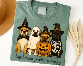 Dogs Because People Are Creepy PNG, Halloween Dog Mom, Spooky French Bulldog Sublimation Design, Dog Lover, Digital Download