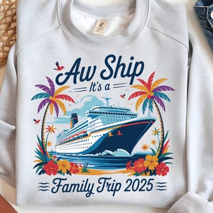 Aw Ship Family Trip 2025 Trip PNG, Making Memories Together T-Shirt, Cruise Squad Sublimation, Family Matching Vacation DTF, Ocean Tropical