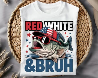 Red White & Bruh Fishing PNG, Boys 4th July Shirt Design, Patriotic Fishing T-shirt Sublimation, Independence Day Toddler Graphic