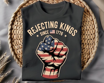 Rejecting Kings Since 1776 Protest Png T-shirt Design, Anti MAGA, Democracy, Sublimation Design, Political Activist, Digital Download