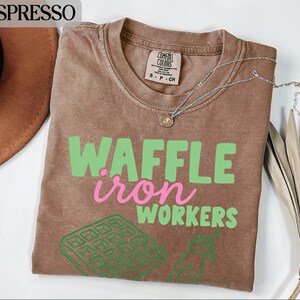Waffle Iron Workers Shirt, Funny Graphic Tee, Breakfast Lovers Gift, Comfort Colors, Waffle Lover Shirt, Unisex Casual Tee