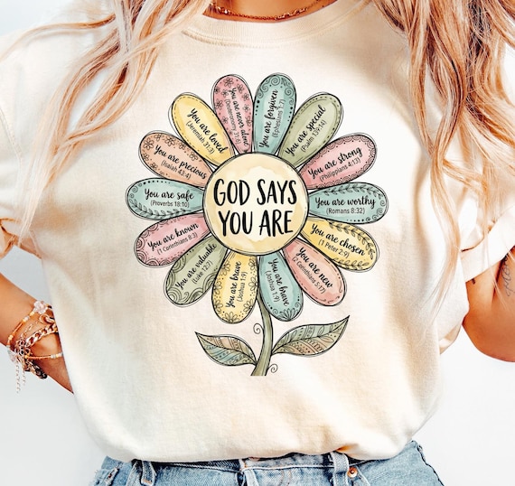 God Says You Are Digital Download, Christian PNG for T-Shirt, Inspirational Flower Design, Bible Verse Art