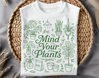 Mind Your Plants PNG, Plant Lover Sublimation Design, Gardener Gift, Preppy Doodle Art, Indoor Plant Decor, Digital Download, Shirt