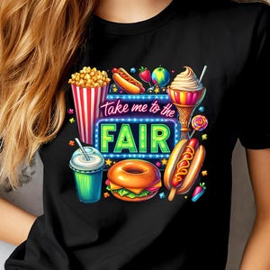 May include: Black t-shirt with a colorful graphic of carnival food and the text "Take me to the FAIR".