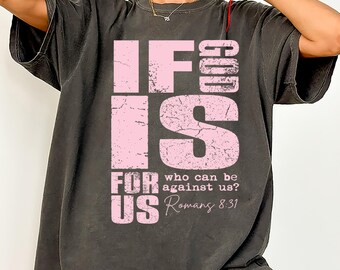Comfort Colors® Christian Romans 8 31 T-Shirts, If God Is For Us, Religious Verse Bible Scripture