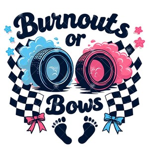 K&ouml;nnte beinhalten: Eine Grafik zur Enth&uuml;llung des Geschlechts mit dem Text "Burnouts or Bows" in Schwarz. Die Grafik zeigt einen blauen Reifen mit einer blauen Wolke und einen rosafarbenen Reifen mit einer rosafarbenen Wolke. Die Grafik zeigt auch eine karierte Flagge und zwei Baby-Fu&szlig;abdr&uuml;cke.