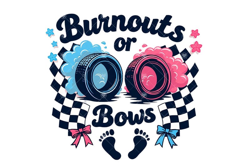 K&ouml;nnte beinhalten: Eine Grafik zur Enth&uuml;llung des Geschlechts mit dem Text "Burnouts or Bows" in Schwarz. Die Grafik zeigt einen blauen Reifen mit einer blauen Wolke und einen rosafarbenen Reifen mit einer rosafarbenen Wolke. Die Grafik zeigt auch eine karierte Flagge und zwei Baby-Fu&szlig;abdr&uuml;cke.