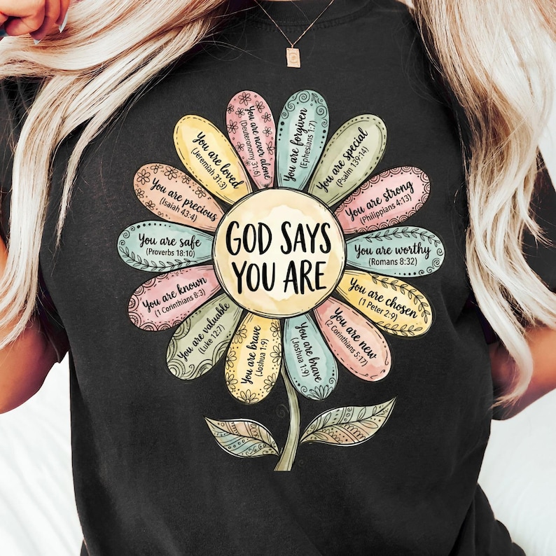Inspirational Christian T-Shirt, Floral Design, Bible Verses Quotes, Religious Gift, Women's Faith Tee, God Says You Are, Motivational