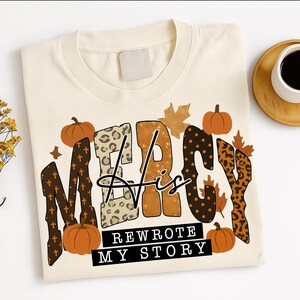 His Mercy Rewrote My Story PNG, Fall Christian Sublimation Design ...