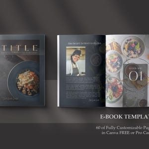 May include: A cookbook template with a gray and white color scheme. The cover features a photo of a bowl of food with a title that says "TITLE". The inside pages feature photos of food and text. The text says "E-BOOK TEMPLATE 60 of Fully Customizable Pages in Canva FREE or Pro Canva".