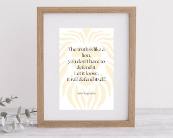 The truth is like a lion you don't have to defend it.   St Augustine printable quote. Digital print. Catholic saint. Wall art.