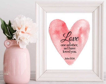 Love one another as I have loved you.  John 13:34 digital print.  Bible verse.  Christian art.