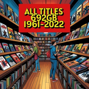 May include: Comic book store interior with shelves filled with colorful comic books. A red sign at the top reads "ALL TITLES 692GB 1961-2022". Two people browse the selection.