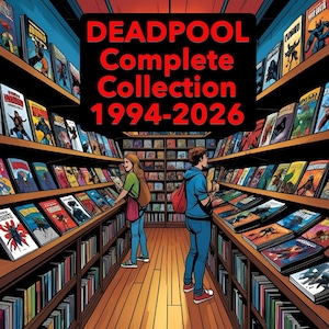May include: Comic book store interior with shelves filled with colorful comic books. The text "DEADPOOL Complete Collection 1994-2026" is displayed in red. Two people browse the comic books.