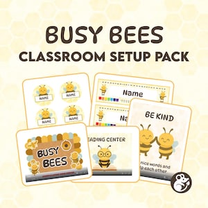 May include: A classroom setup pack with a bee theme. The image shows various cards and labels with bee illustrations and the text "BUSY BEES CLASSROOM SETUP PACK". Includes name tags, reading center signs, and "BE KIND" cards.