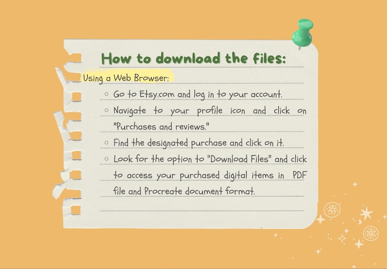 May include: A digital download guide on a torn paper background, secured with a green pushpin. The text explains how to download files from Etsy using a web browser, including steps to access purchased items in PDF and Procreate formats.
