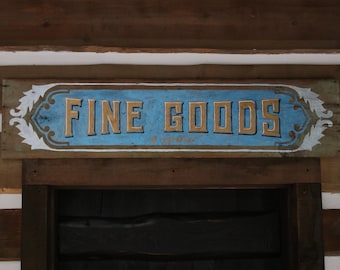 Hand-Painted FINE GOODS & SERVICES Sign