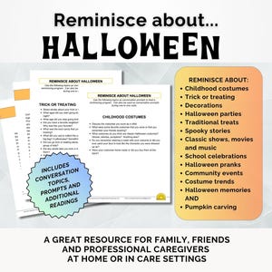 May include: A printable resource for reminiscing about Halloween memories. The resource includes conversation topics, prompts, and additional readings. The topics include childhood costumes, trick-or-treating, decorations, Halloween parties, traditional treats, spooky stories, classic shows and music, school celebrations, Halloween pranks, community events, costume trends, Halloween memories, and pumpkin carving.