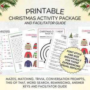 May include: Printable Christmas Activity Package and Facilitator Guide with various games and prompts. Includes mazes, matching, trivia, and word searches. The font style and size are specifically for those experiencing visual deficits.